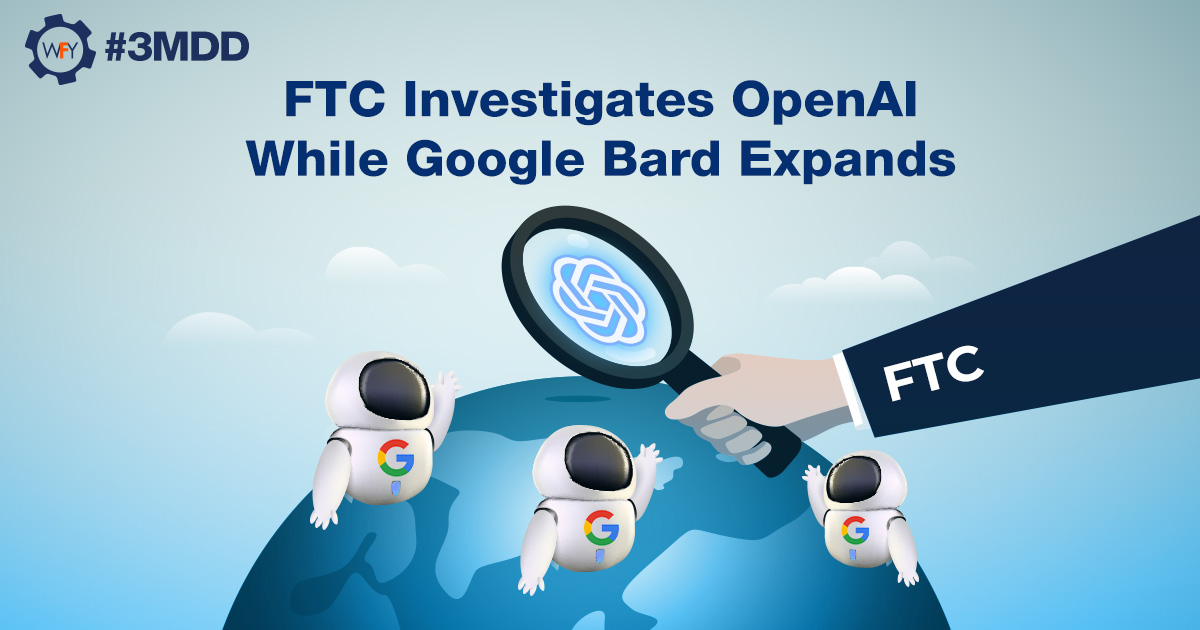 FTC Investigates OpenAI's ChatGPT: What This Means For AI FTC Investigates OpenAI's ChatGPT: What This Means For AI